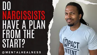 Do narcissists have a grand plan in the beginning? | The Narcissists' Code Ep 846