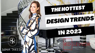 THE TOP 3 INTERIOR DESIGN TRENDS IN 2023 | RED ELEVATOR | NINA TAKESH