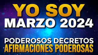 🌟 YO SOY MARZO 2024 | Poderosas Afirmaciones y Poderosos Decretos del Mes de Marzo 🌟