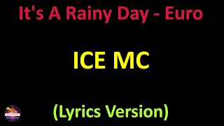 Ice MC - It's A Rainy Day - Euro Club Mix (Lyrics version)