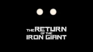 "The Return of the Iron Giant" — An Iron Giant Fan Film - Shot on Lumix G7