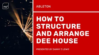 How to Structure Deep House music