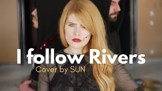 I Follow Rivers - Lykke Li Cover by SUN