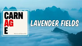 Lavender fields (Lyrics) - Nick Cave