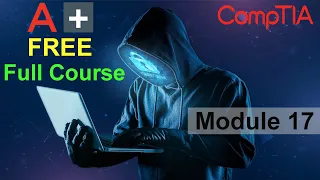 CompTIA A+ Full Course for Beginners - Module 17 - Managing Security Settings