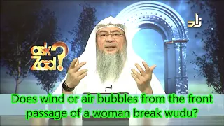 Does wind or air bubbles from the front passage of a woman break wudu? | Sheikh Assim Al Hakeem