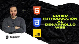 Curso desarrollo web desde cero 2022 (Curso Completo GRATIS): HTML, CSS y JavaScript