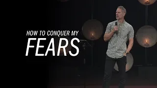 How to Conquer My Fears | Sandals Church