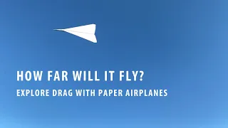 Paper Airplanes and Drag | STEM Activity