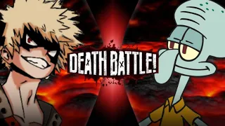 Death Battle Fan-Made Trailer: Squidward Tentacles vs Bakugo(Spongebob vs My Hero Academia)