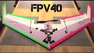 FPV40 - Design and Maiden Flight
