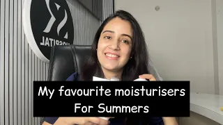 Must try moisturisers for summers #skincare