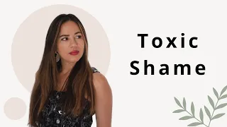 Toxic Shame & Emotional Trauma - How to Feel Enough