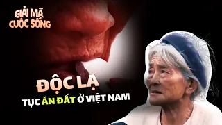 Độc lạ tục ăn đất ở Việt Nam | VTV24