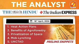 The Analyst 18th April 2024 Current Affairs Today | Vajiram and Ravi Daily Newspaper Analysis