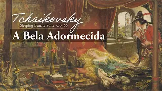 Tchaikovsky - A Bela Adormecida , op. 66