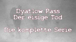 Dyatlow Pass:  Der eisige Tod - Die komplette Serie