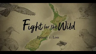 Fight for the Wild | 1: Loss | RNZ