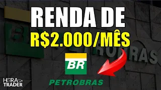 🔵 PETR4: GANHE R$2.000,00 POR MÊS INVESTINDO EM PETROBRÁS (PETR4) |  VALE A PENA INVESTIR EM PETR4?