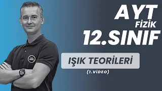 IŞIK TEORİLERİ KONU ANLATIMI VE SORU ÇÖZÜMÜ |AYT FİZİK | 12.SINIF FİZİK FİZİKLE BARIŞ