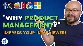 How to answer "Why Product Management"?