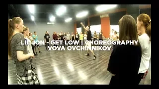 GET LOW by Lil Jon | Vova Ovchinnikov | Choreography