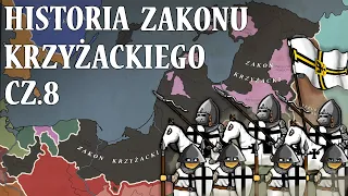 Historia Zakonu Krzyżackiego cz.8