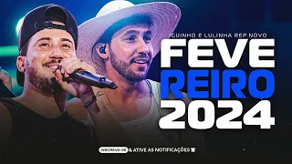 IGUINHO & LULINHA FEVEREIRO 2024 | 10 MÚSICAS NOVAS | REPERTÓRIO NOVO FORRÓ PRA PAREDÃO