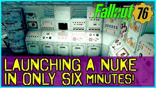 Fallout 76 How to Launch a Nuke in 6 minutes - Fallout 76 Guide