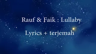 Rauf & Faik _ Lullaby  Lyrics _ terjemah