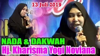 Hj. Kharisma Yogi Noviana - NADA & DAKWAH - 13 Juli 2019