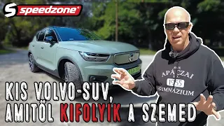 Speedzone teszt:  Volvo XC40 Recharge: Kis Volvo-SUV, amitől kifolyik a szemed