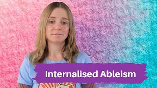 Internalised Ablism