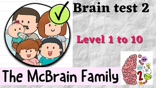 Brain Test 2- The McBrain Family - Level 1-10