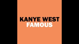 Kanye West - Famous Remix (Only the Bam Bam part) HQ