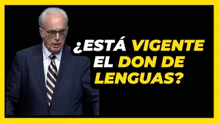 ¿Está VIGENTE el don de LENGUAS? - John MacArthur