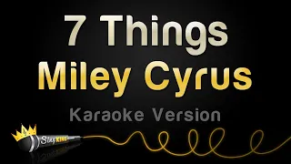 Miley Cyrus - 7 Things (Karaoke Version)