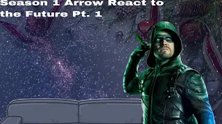 Season 1  Arrow Characters react to The Future (CW’s Arrow)(Revamped)