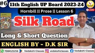 Class 11 || Lesson 6 || "Silk Road" || Long & Short Question || Part 6 || UP Board 2023-24 || #study