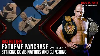 Extreme Pancrase (Vol 3) - Leg Locks And Heel Hooks With Bas Rutten | Black Belt Magazine