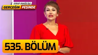 Gerçeğin Peşinde 535. Bölüm