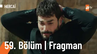 Hercai 59. Bölüm Fragmanı