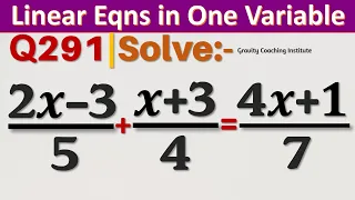 Q291 | Solve (2x-3)/5+(x+3)/4=(4x+1)/7 | 2x - 3 by 5 + x + 3 by 4 = 4x + 1 by 7