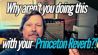 3 things you NEED to do with your Princeton Reverb Amp