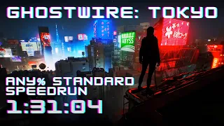 Ghostwire: Tokyo Any% Standard Speedrun in 1:31:04