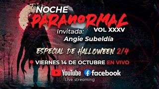 NOCHE PARANORMAL XXXV | VIERNES 14 OCTUBRE 2022 - Invitada Angie Subeldía