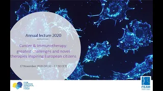 FEAM Forum Annual Lecture 2020: Cancer & Immunotherapy