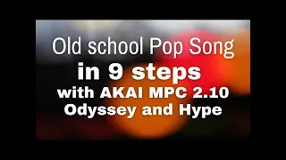 Old school Pop song in 9 steps with AKAI MPC 2.10