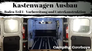 Kastenwagen Ausbau der Boden Teil 1 Unterkonstruktion und Vorbereitung