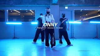 I Masked Wolf - Astronaut in the Ocean l ONNY l Choreography l PlayTheUrban